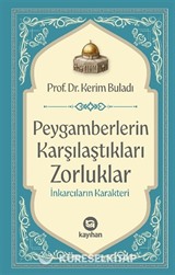 Peygamberlerin Karşılaştıkları Zorluklar / İnkarcıların Karakteri