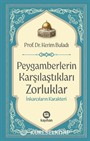 Peygamberlerin Karşılaştıkları Zorluklar / İnkarcıların Karakteri