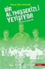 Bir Altmış Sekizli Yetişiyor