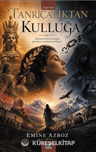 Tanrıçalıktan Kulluğa