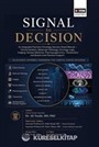 Signal To Decision
