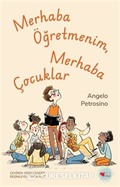 Merhaba Öğretmenim, Merhaba Çocuklar