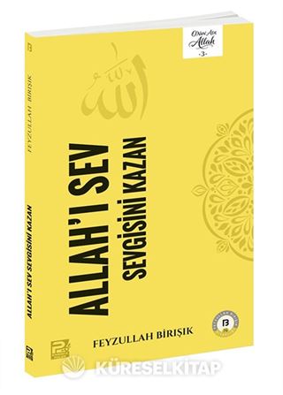 Allah'ı Sev Sevgisini Kazan