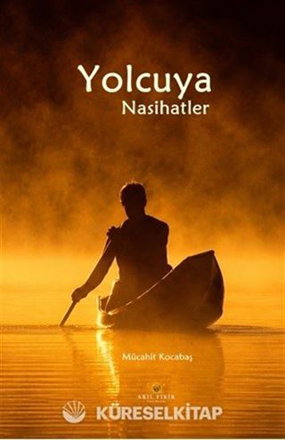 Yolcuya Nasihatler