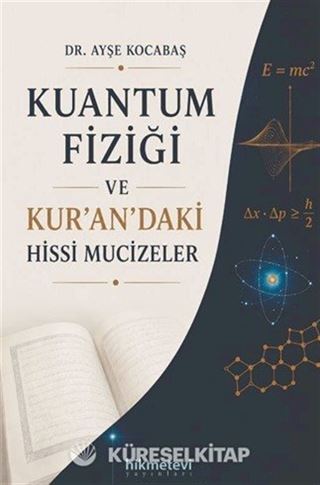 Kuantum Fiziği ve Kur'an'daki Hissi Mucizeler