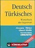 Deutsch Türkisches/Almanca-Türkçe Güncel Sözlük