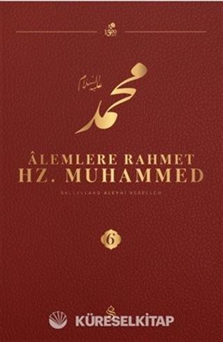Alemlere Rahmet Hz. Muhammed (s.a.v.) 6