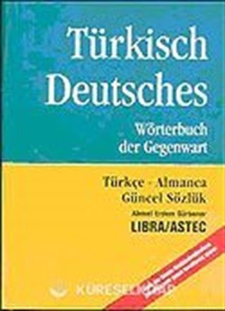 Türkisches Deutsch/Türkçe-Almanca Güncel Sözlük