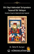 Ehl-İ Beyt Hakkındaki Tartışmalar Tasavvufi Bir Yaklaşım (Cemalnur Sargut'un Değerlendirmeleri Işığında)