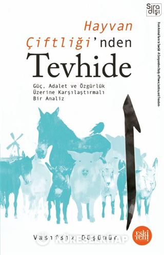 Hayvan Çiftliği'nden Tevhide