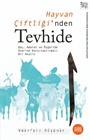 Hayvan Çiftliği'nden Tevhide