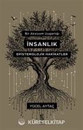 Bir Aksiyom Uygarlığı: İnsanlık Epistemolojik Hakikatler