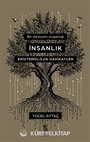 Bir Aksiyom Uygarlığı: İnsanlık Epistemolojik Hakikatler
