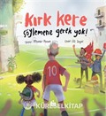Kırk Kere Söylemene Gerek Yok!