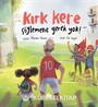 Kırk Kere Söylemene Gerek Yok!