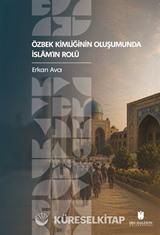 Özbek Kimliğinin Oluşumunda İslam'ın Rolü