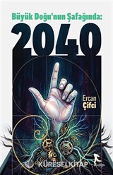 Büyük Doğu'nun Şafağında: 2040