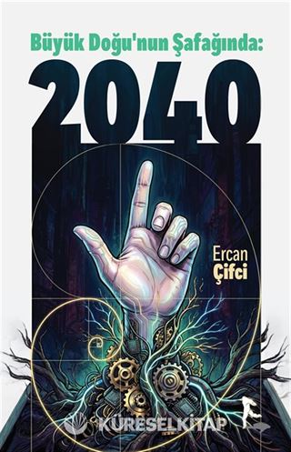 Büyük Doğu'nun Şafağında: 2040