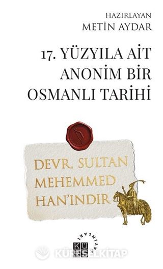 17. Yüzyıla Ait Anonim Bir Osmanlı Tarihi