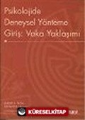 Psikolojide Deneysel Yönteme Giriş: Vaka Yaklaşımı