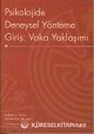 Psikolojide Deneysel Yönteme Giriş: Vaka Yaklaşımı