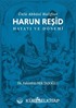 Ünlü Abbasi Halifesi Harun Reşid Hayatı ve Dönemi