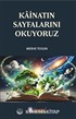 Kainatın Sayfalarını Okuyoruz