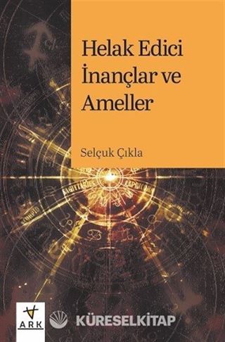 Helak Edici İnançlar ve Ameller