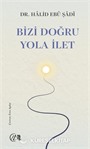 Bizi Doğru Yola İlet
