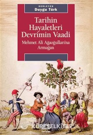 Tarihin Hayaletleri Devrimin Vaadi