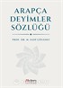 Arapça Deyimler Sözlüğü