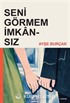 Seni Görmem İmkansız