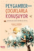 Çocuklar İçin Kütübü Sitte Peygamber (SAV) Çocuklarla Konuşuyor (Fleksi Kapak)