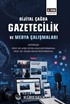 Dijital Çağda Gazetecilik ve Medya Çalışmaları