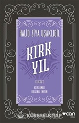 Kırk Yıl: II. Cilt (Açıklamalı Orijinal Metin)