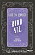 Kırk Yıl: II. Cilt (Açıklamalı Orijinal Metin)