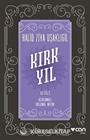 Kırk Yıl: II. Cilt (Açıklamalı Orijinal Metin)