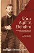 Nur-ı Aynım Efendim: Recaizade'nin Unutulmuş Mektupları