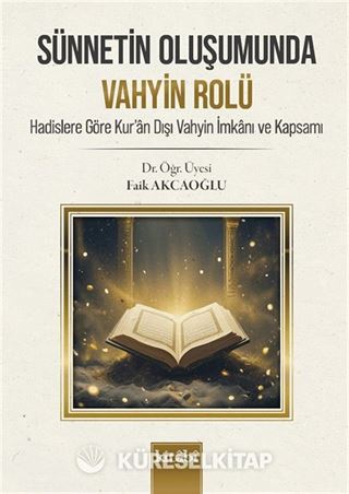 Sünnetin Oluşumunda Vahyin Rolü