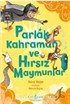 Parlak Kahraman ve Hırsız Maymunlar