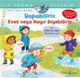 Yapabiliriz Evet veya Hayır Diyebiliriz / İlk Okuma Kitabım