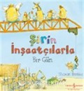 Şirin İnşaatçılarla Bir Gün