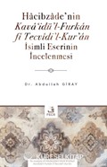 Hacibzade'nin Kava'idü'l-Furkan fî Tecvîdi'l-Kur'an İsimli Eserinin İncelenmesi