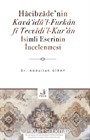 Hacibzade'nin Kava'idü'l-Furkan fî Tecvîdi'l-Kur'an İsimli Eserinin İncelenmesi
