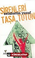 Sirenleri Taşa Tutun