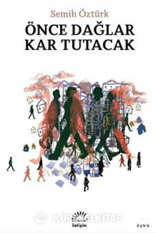 Önce Dağlar Kar Tutacak