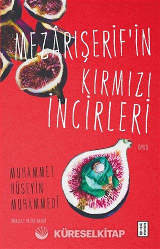 Mezarışerif'in Kırmızı İncirleri