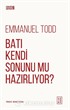 Batı Kendi Sonunu Mu Hazırlıyor?