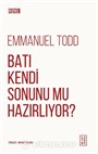 Batı Kendi Sonunu Mu Hazırlıyor?