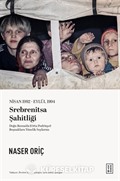 Nisan 1992-Eylül 1994 Srebrenitsa Şahitliği